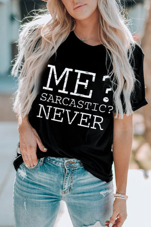 Never Sarcastic Graphic T-Shirt