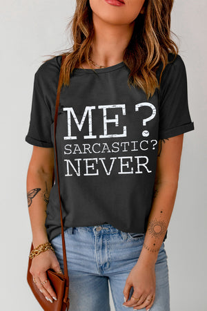 Never Sarcastic Graphic T-Shirt